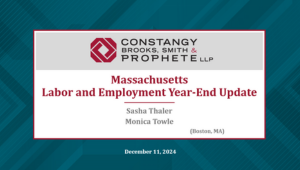 Constangy Webinar - 2024 in Review: Massachusetts Labor and Employment Law Highlights