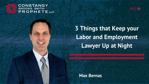 Constangy Clips Ep. 4 - 3 Things that Keep your Labor and Employment Lawyer Up at Night